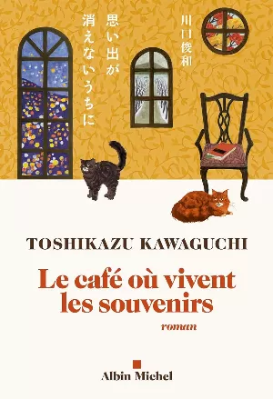 Toshikazu Kawaguchi – Le Café où vivent les souvenirs